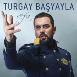 Turgay Başyayla Vefa