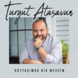 Turgut Atasavun Gözyaşımda Bir Mevsim