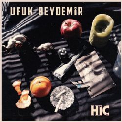 Ufuk Beydemir Hiç