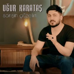 Uğur Karataş Sarışın Güzelim