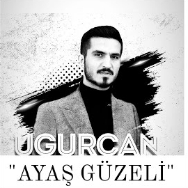 Uğurcan Ayaş Güzeli