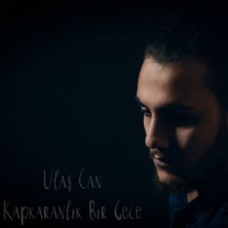 Ulas Can Kapkaranlık Bir Gece