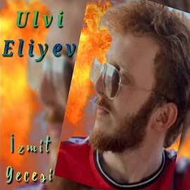 Ulvi Eliyev İzmit Gecesi