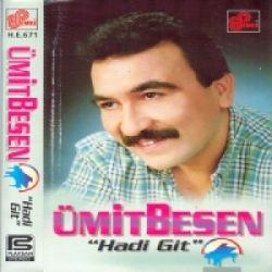 Ümit Besen Hadi Git