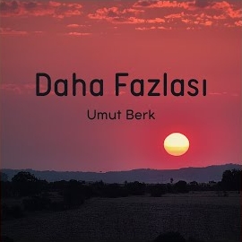 Umut Berk Daha Fazlası