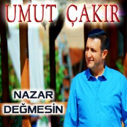 Umut Çakır Nazar Değmesin