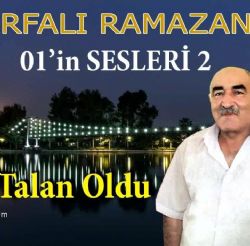 Urfalı Ramazan Talan Oldu