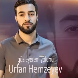 Urfan Hemzeyev Gözleyerem Yolunu