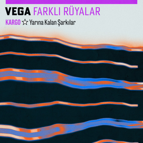 Vega Farklı Rüyalar