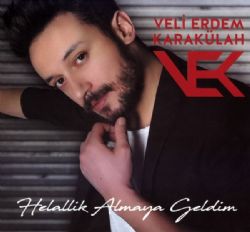 Veli Erdem Karakülah Helallik Almaya Geldim