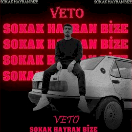 Veto Sokak Hayran Bize