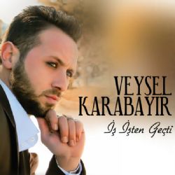 Veysel Karabayır İş İşten Geçti