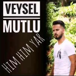 Veysel Mutlu Hım Hım Yar