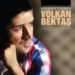 Volkan Bektaş Hele Sor Bu İstanbula