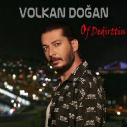 Volkan Doğan Of Dedirttin