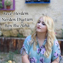 Xece Herdem Nerden Düştüm Ben Bu Aşka