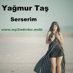 Yağmur Taş Serserim