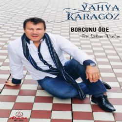 Yahya Karagöz Borcunu Öde