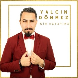 Yalçın Dönmez Gir Hayatıma