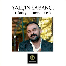 Yalçın Sabancı Rakım Yeni Mevzum Eski