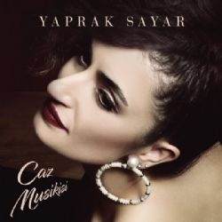 Yaprak Sayar Caz Musikisi