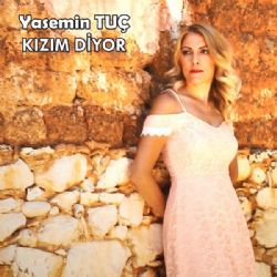 Yasemin Tunç Kızım Diyor