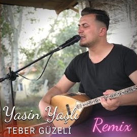 Yasin Yaşlı Teber Güzeli Remix