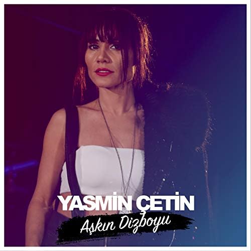 Yasmin Çetin Aşkın Dizboyu