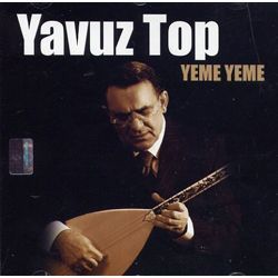 Yavuz Top Yeme Yeme