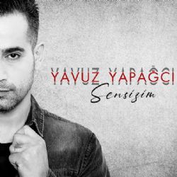 Yavuz Yapağcı Sensizim