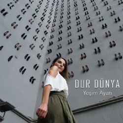 Yeşim Ayan Dur Dünya