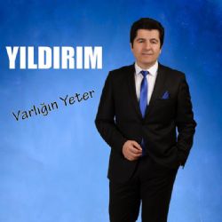 Yıldırım Varlığın Yeter