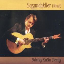 Yılmaz Kutlu Semiz Sazımdakiler