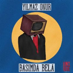 Yılmaz Onur Başımda Bela