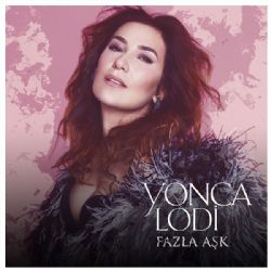 Yonca Lodi Fazla Aşk