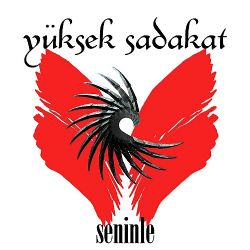 Yüksek Sadakat Seninle