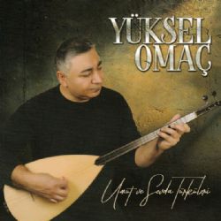 Yüksel Omaç Umut Ve Sevda Türküleri