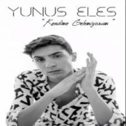 Yunus Eles Kendime Gelemiyorum