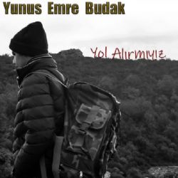 Yunus Emre Budak Yol Alır Mıyız