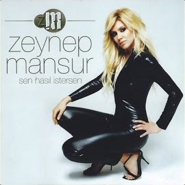 Zeynep Mansur Sen Nasıl İstersen