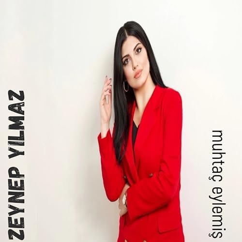 Zeynep Yılmaz Muhtaç eylemiş