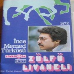 Zülfü Livaneli İnce Memet Türküsü