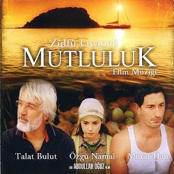 Zülfü Livaneli Mutluluk Film Müzikleri