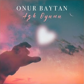 Onur Baytan Aşk Oyunu